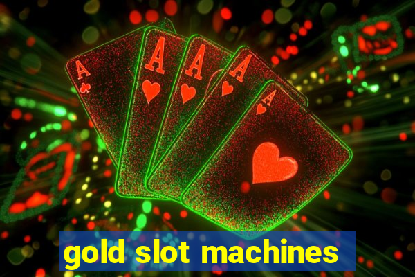 gold slot machines