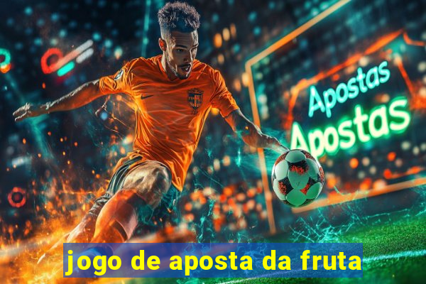 jogo de aposta da fruta