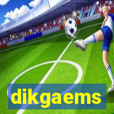 dikgaems