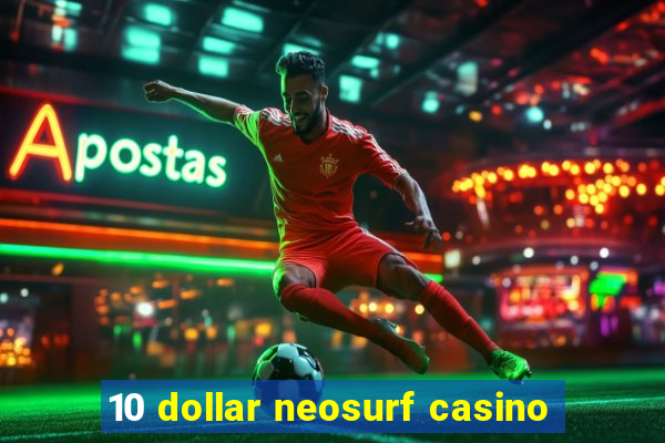 10 dollar neosurf casino