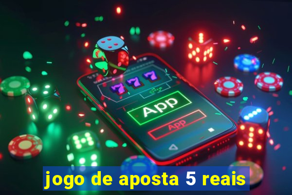 jogo de aposta 5 reais