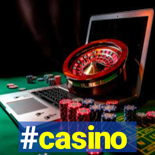 #casino