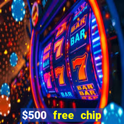 $500 free chip posh casino