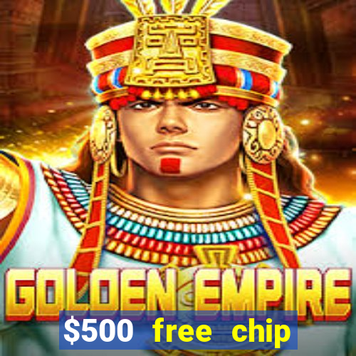 $500 free chip posh casino