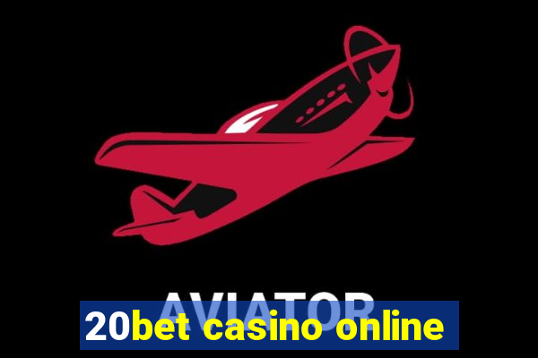 20bet casino online