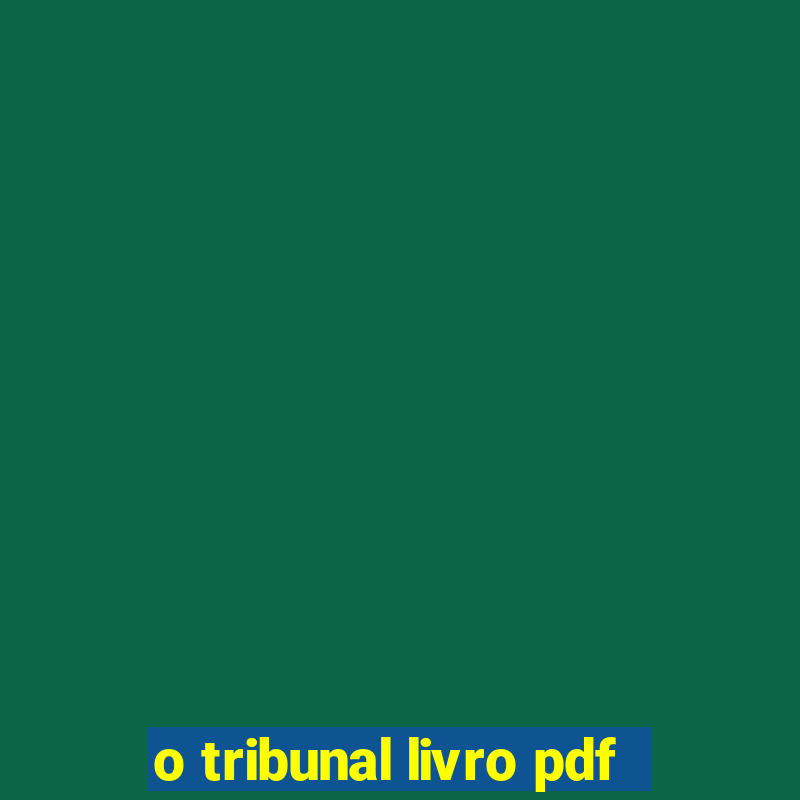 o tribunal livro pdf