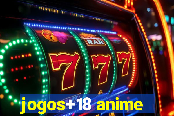 jogos+18 anime