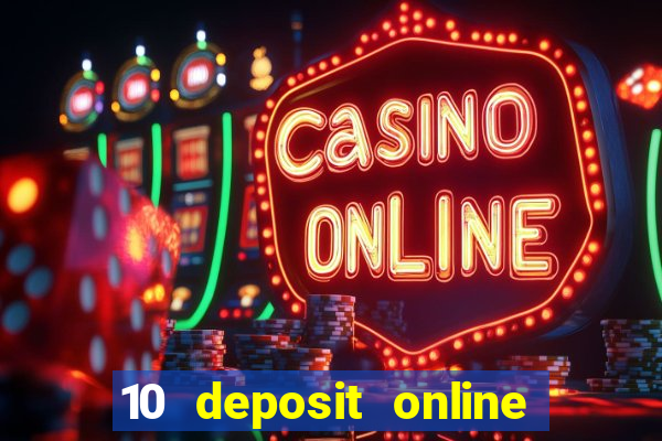 10 deposit online casino usa