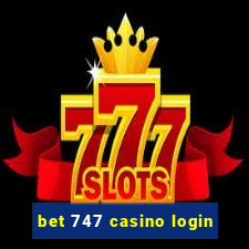 bet 747 casino login