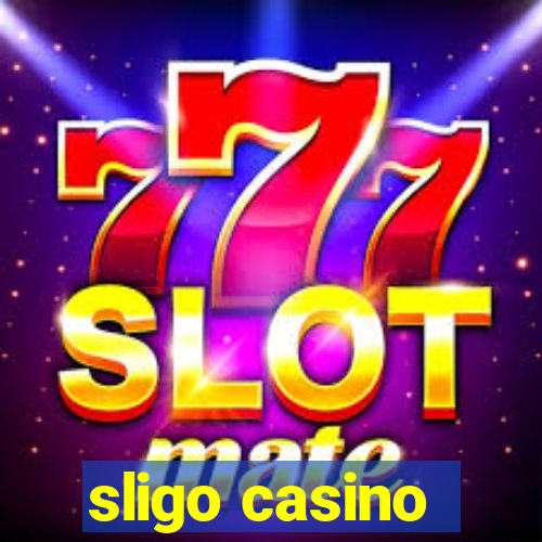 sligo casino