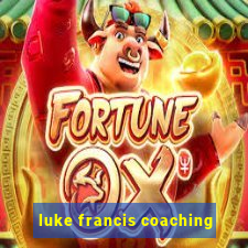 luke francis coaching