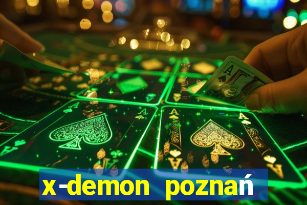 x-demon poznań cena biletu