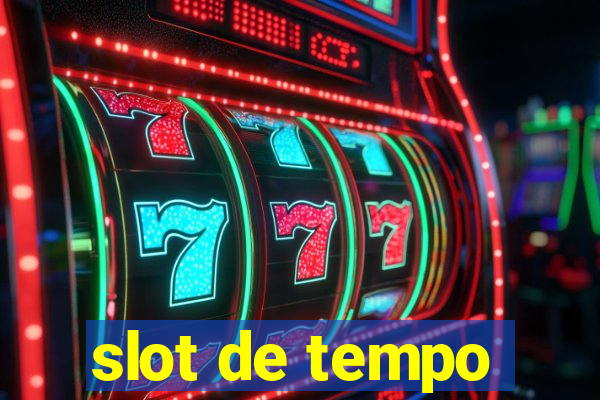 slot de tempo