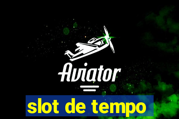 slot de tempo