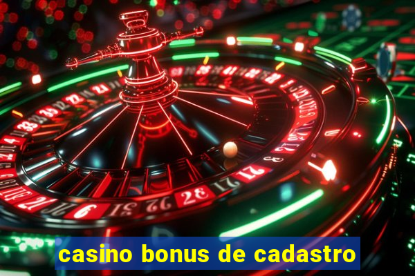 casino bonus de cadastro