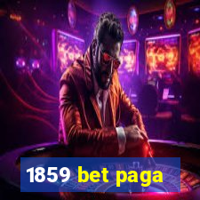 1859 bet paga