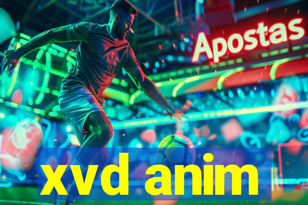 xvd anim