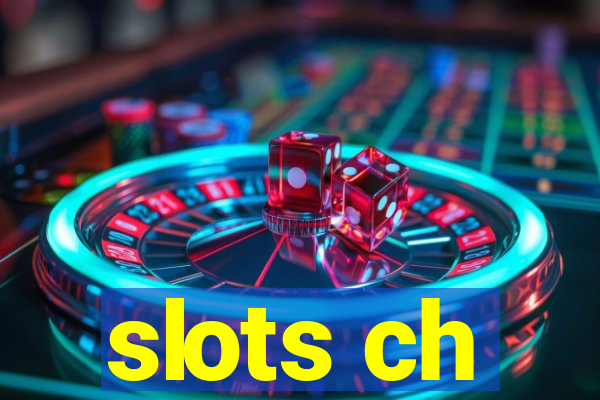 slots ch