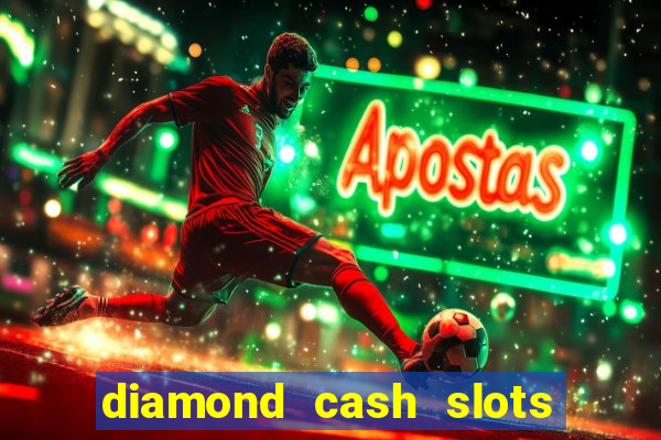 diamond cash slots 777 casino