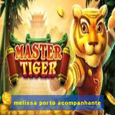 melissa porto acompanhante