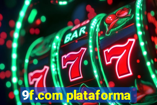 9f.com plataforma