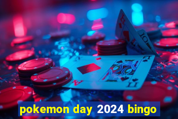 pokemon day 2024 bingo