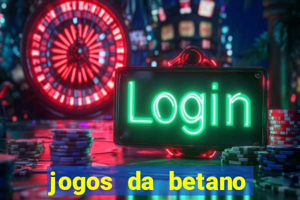 jogos da betano facil de ganhar