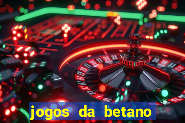 jogos da betano facil de ganhar