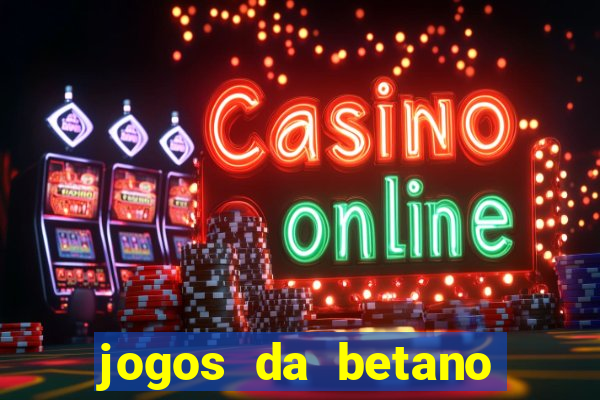 jogos da betano facil de ganhar