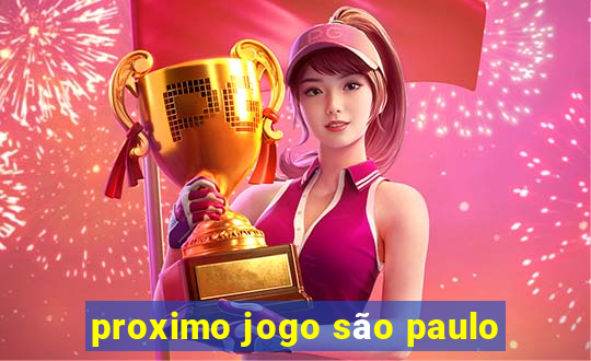 proximo jogo são paulo