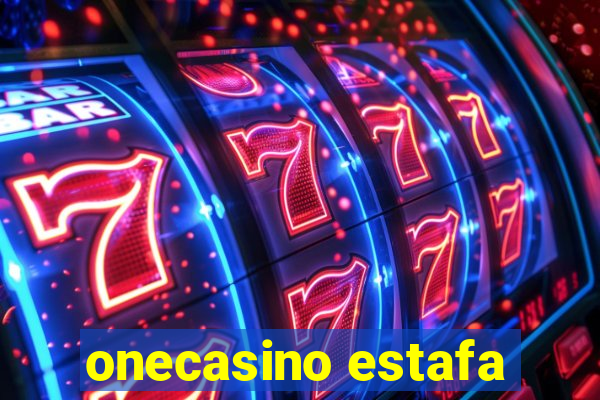 onecasino estafa