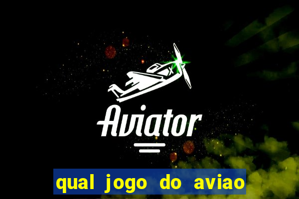 qual jogo do aviao que ganha dinheiro