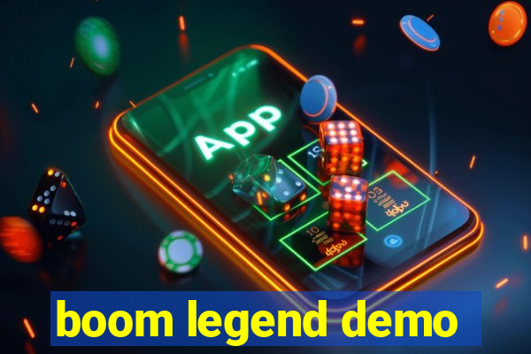 boom legend demo