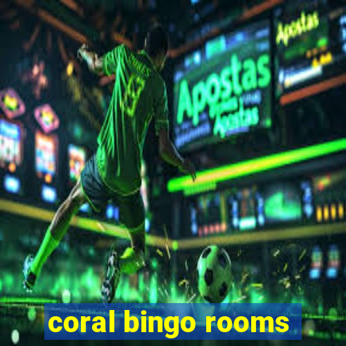 coral bingo rooms