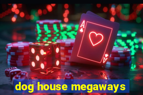 dog house megaways