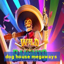 dog house megaways