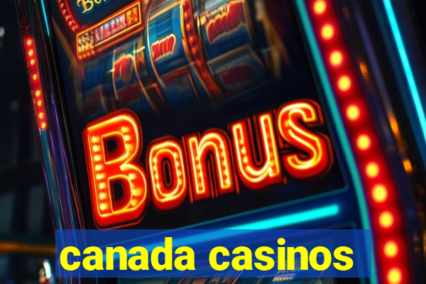 canada casinos