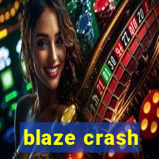 blaze crash