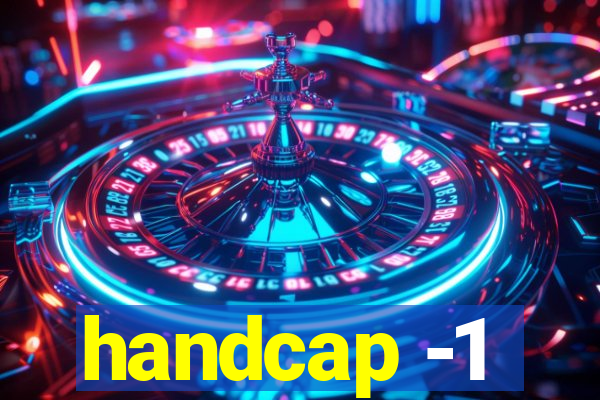 handcap -1