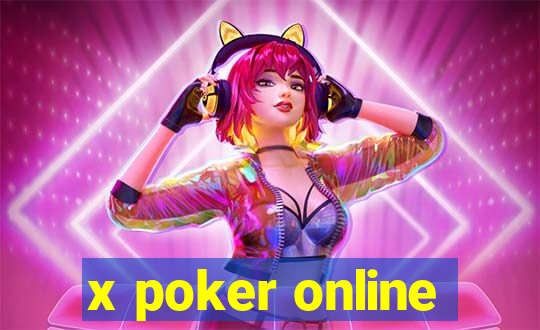 x poker online