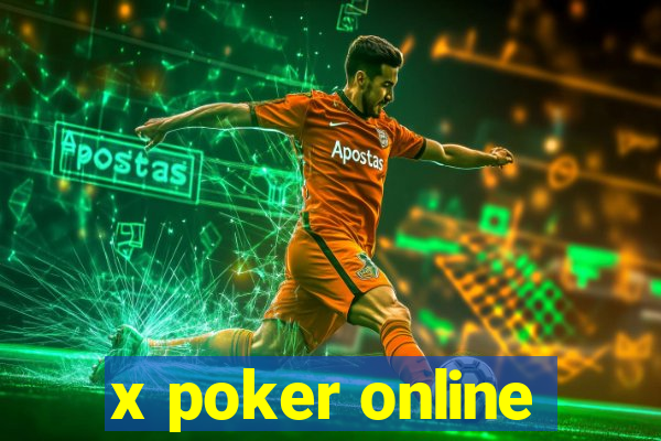 x poker online