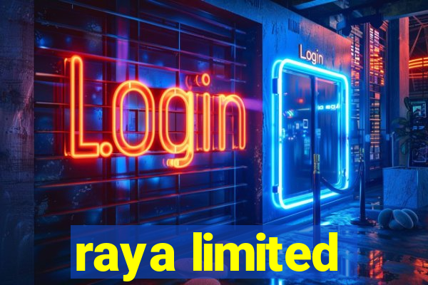 raya limited