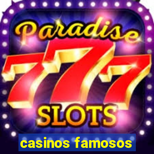 casinos famosos