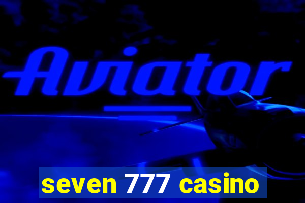 seven 777 casino