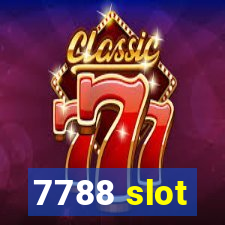 7788 slot