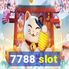 7788 slot