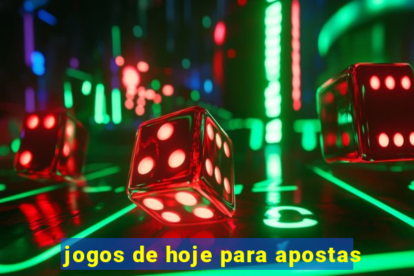 jogos de hoje para apostas