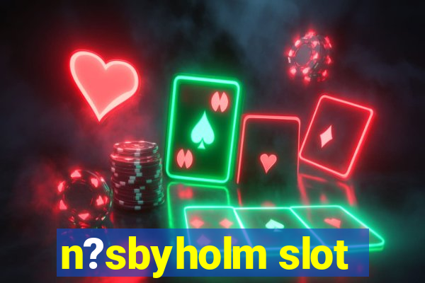 n?sbyholm slot