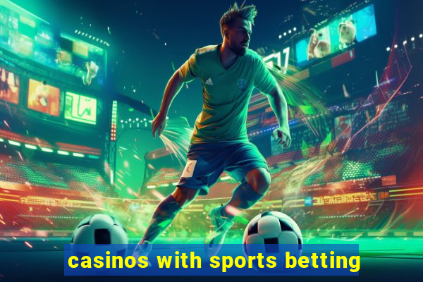 casinos with sports betting