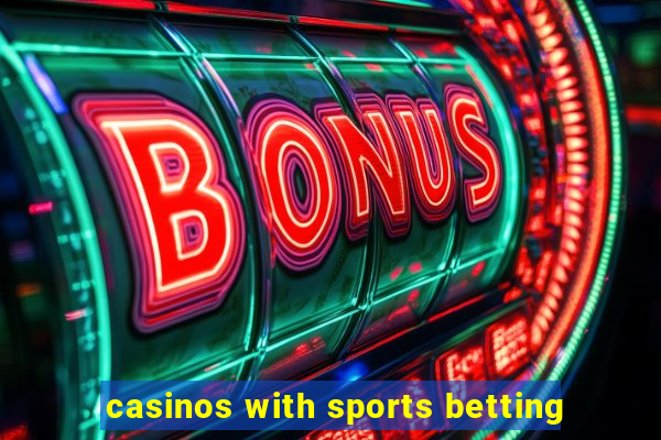 casinos with sports betting